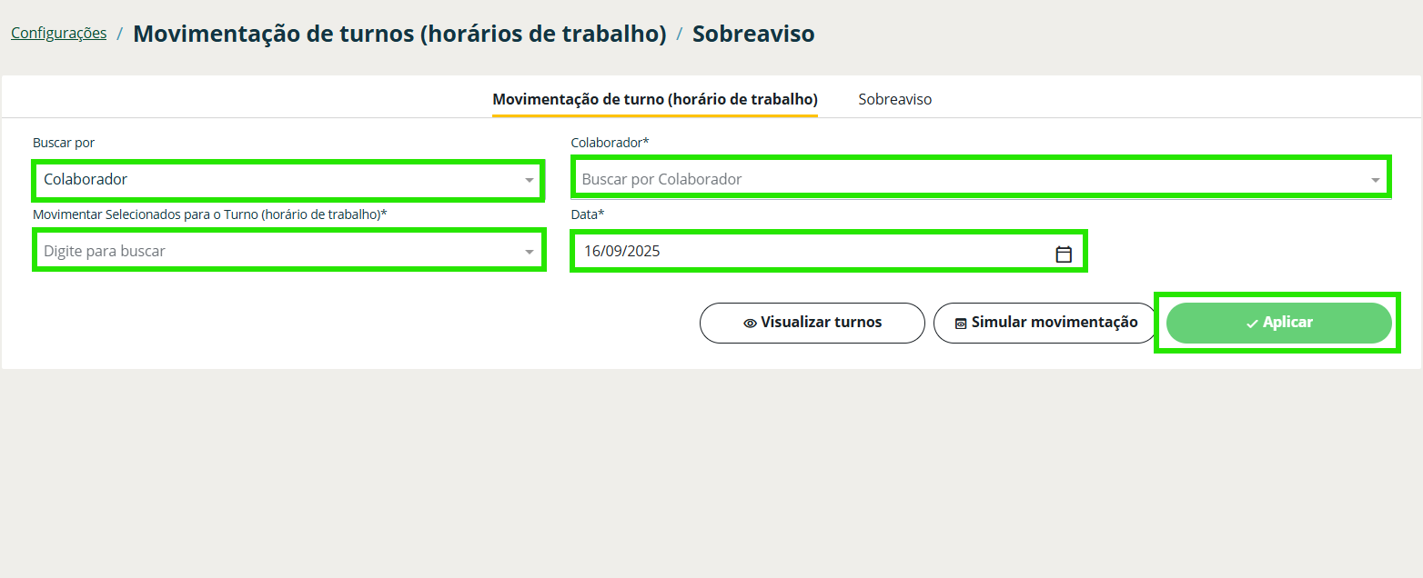 Tela 2: Na aba de movimentação de turno, realize a movimentação e Aplicar!